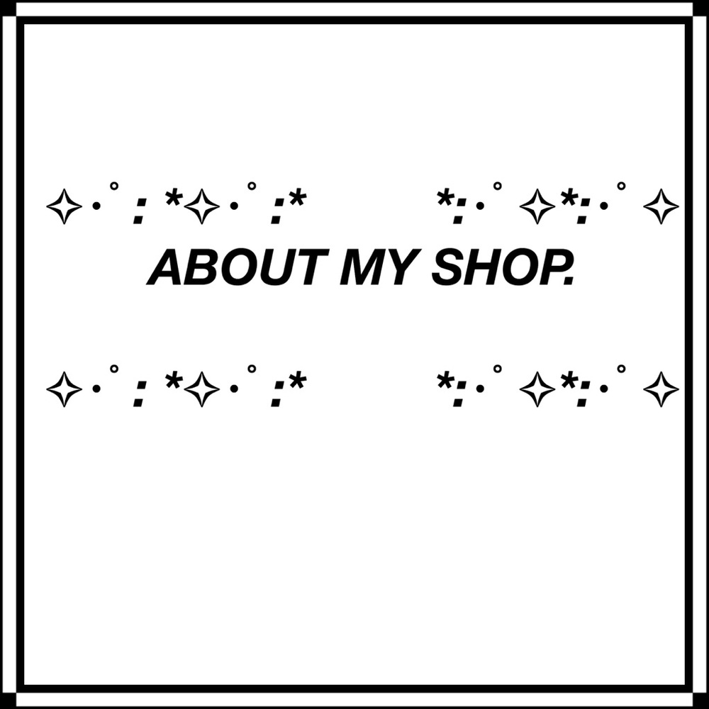 ABOUT MY SHOP